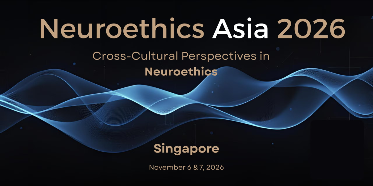 Neuroethics Asia 2026: Cross-Cultural Perspectives in Neuroethics; Singapore